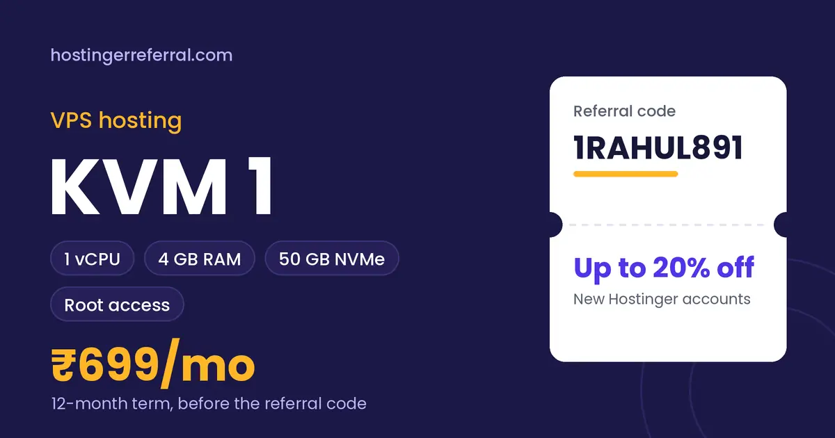 Hostinger VPS KVM 1 plan with 1 vCPU, 4 GB RAM, 50 GB NVMe, listed at ₹699 a month on 12 months, and referral code 1RAHUL891