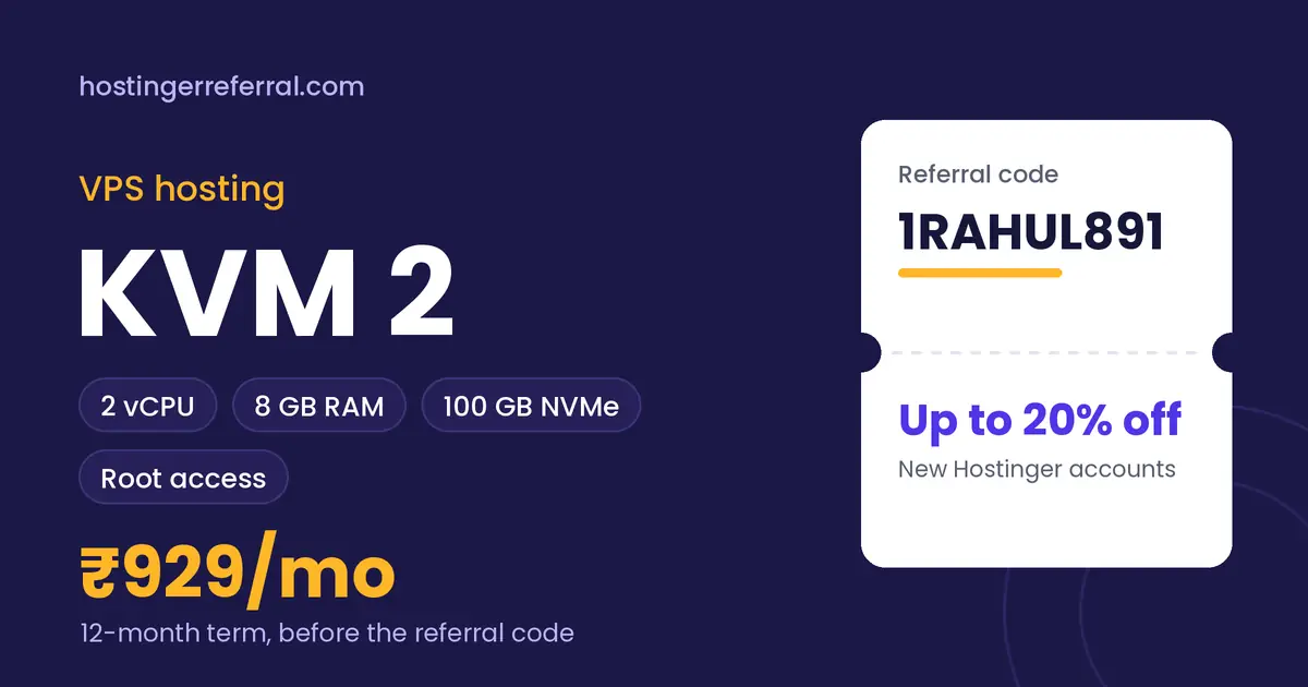 Hostinger VPS KVM 2 plan with 2 vCPU, 8 GB RAM, 100 GB NVMe, listed at ₹929 a month on 12 months, and referral code 1RAHUL891